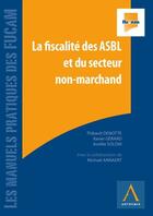 Couverture du livre « La fiscalité des ASBL et du secteur non-marchand » de  aux éditions Anthemis
