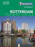 Couverture du livre « Le guide vert week-end : Rotterdam (édition 2017) » de Collectif Michelin aux éditions Michelin