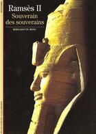 Couverture du livre « Ramsès II, souverain des souverains » de Bernadette Menu aux éditions Gallimard