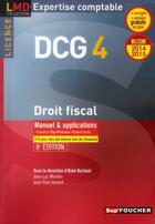 Couverture du livre « Droit fiscal ; DCG 4 ; manuel et applications ; 2014/2015 ; 3e édition » de Alain Burlaud aux éditions Foucher