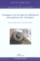 Couverture du livre « L'humour et le rire dans les litteratures francophones des ameriques - vol36 » de  aux éditions L'harmattan