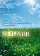 Couverture du livre « Printemps 2015 » de Le Strat aux éditions Amalthee