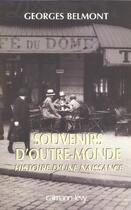 Couverture du livre « Souvenirs d'outre-monde : Histoire d'une naissance » de Georges Belmont aux éditions Calmann-levy