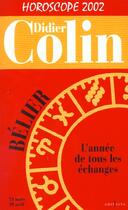 Couverture du livre « Horoscope ; L'Annee Du Belier ; Edition 2002 » de Denis Colin aux éditions Editions 1