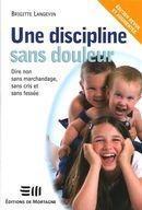 Couverture du livre « Une discipline sans douleur (édition 2010) » de Brigitte Langevin aux éditions De Mortagne
