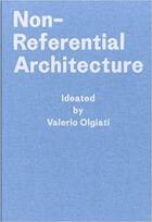 Couverture du livre « Valerio olgiati non-referential architecture » de Olgiati Valerio aux éditions Park Books
