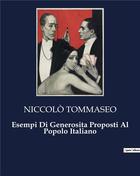 Couverture du livre « Esempi Di Generosita Proposti Al Popolo Italiano » de Niccolo Tommaseo aux éditions Culturea