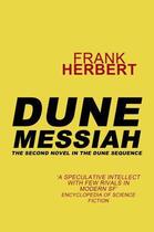 Couverture du livre « DUNE MESSIAH - THE INSPIRATION FOR THE BLOCKBUSTER FILM » de Frank Herbert aux éditions Gateway