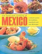 Couverture du livre « The Food and Cooking of Mexico » de Jane Milton aux éditions Lorenz Books