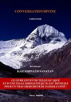 Couverture du livre « Conversation divine ; à déguster » de Kailashnath Sanatan aux éditions Unicite