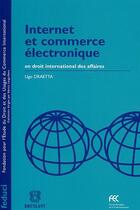 Couverture du livre « Internet et commerce électronique en droit international des affaires » de Ugo Draetta aux éditions Bruylant