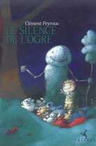 Couverture du livre « Le silence de l'ogre » de Clement Peyrous aux éditions Soleil