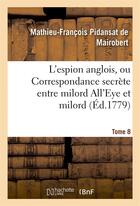 Couverture du livre « L'espion anglois, tome 8 » de Pidansat De Mairober aux éditions Hachette Bnf