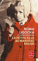 Couverture du livre « La petite fille au manteau rouge » de Ligocka-R aux éditions Le Livre De Poche