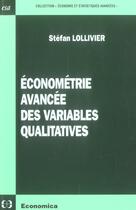 Couverture du livre « Econometrie Avancee Des Variables Qualitatives » de Stefan Lollivier aux éditions Economica