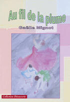 Couverture du livre « Au fil de la plume » de Gaelle Mignot aux éditions Societe Des Ecrivains