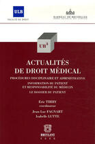 Couverture du livre « Actualites de droit medical » de Eric Thiry et Jean-Luc Fagnart et Isabelle Lutte aux éditions Bruylant