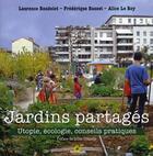 Couverture du livre « Jardins partagés ; utopie, écologie, conseils pratiques » de Frederique Basset aux éditions Terre Vivante