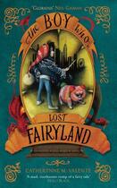 Couverture du livre « The Boy Who Lost Fairyland » de Catherynne M. Valente aux éditions Little Brown Book Group Digital