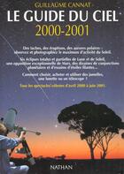Couverture du livre « Guide Du Ciel 2000-2001 » de Guillaume Cannat aux éditions Nathan