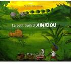 Couverture du livre « Le petit train d'Amidou » de Emilio Urberuaga et Pep Molist aux éditions Le Sorbier