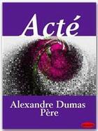 Couverture du livre « Acté » de Alexandre Dumas aux éditions Ebookslib