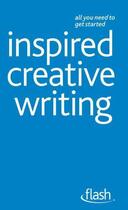 Couverture du livre « Inspired Creative Writing: Flash » de May Stephen aux éditions Hodder Education Digital