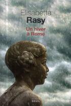 Couverture du livre « Un hiver à Rome » de Elisabetta Rasy aux éditions Seuil