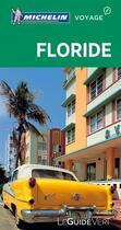 Couverture du livre « Le guide vert ; Floride » de Collectif Michelin aux éditions Michelin