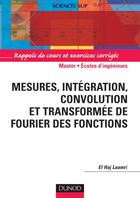 Couverture du livre « Mesures, integration, convolution et transformee de fourrier des fonctions » de El-Haj Laamri aux éditions Dunod