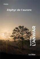 Couverture du livre « Zéphyr de l'aurore » de Ibrahima L'Anwar Bah aux éditions Yigui