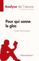 Couverture du livre « Pour qui sonne le glas : de Ernest Hemingway » de Torres Behar Natalia aux éditions Lepetitlitteraire.fr