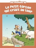 Couverture du livre « Le petit garcon qui criait au loup » de Domas aux éditions Bamboo