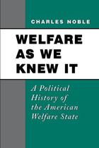 Couverture du livre « Welfare As We Knew It: A Political History of the American Welfare Sta » de Noble Charles aux éditions Oxford University Press Usa
