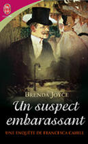 Couverture du livre « Une enquête de Francesca Cahill Tome 2 ; un suspect embarassant » de Brenda Joyce aux éditions J'ai Lu