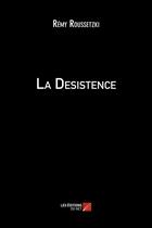 Couverture du livre « La désistence » de Remy Roussetzki aux éditions Editions Du Net