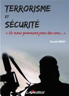 Couverture du livre « Terrorisme et sécurité, Ils nous prennent pour des cons » de Daniel Remy aux éditions Lavauzelle