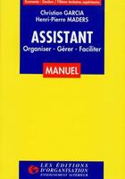 Couverture du livre « Assistant » de Henri-Pierre Maders et Ch. Garcia aux éditions Organisation
