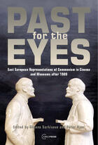 Couverture du livre « Past for the Eyes » de Oksana Sarkisova et Peter Apor aux éditions Epagine