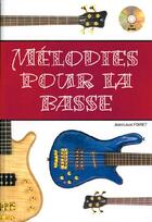 Couverture du livre « Mélodies pour la basse » de Jean-Louis Foiret aux éditions Carisch Musicom