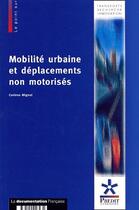 Couverture du livre « Mobilité urbaine et deplacements non-motorisés » de  aux éditions Documentation Francaise