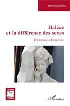 Couverture du livre « Balzac et la différence des sexes : d'Honoré à Honorine » de Marina Danielou aux éditions L'harmattan
