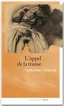 Couverture du livre « L'appel de la transe » de Catherine Clement aux éditions Stock