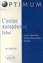 Couverture du livre « L'union européenne ; fiches » de Meyer Heine aux éditions Ellipses