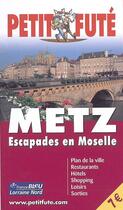 Couverture du livre « METZ, escapades en moselle (édition 2005) » de Collectif Petit Fute aux éditions Le Petit Fute