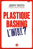 Couverture du livre « Plastique bashing : L'intox ? » de Joseph Tayefeh aux éditions Cherche Midi