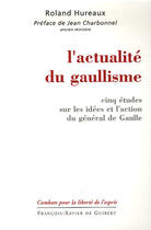 Couverture du livre « L'actualité du gaullisme » de Hureaux/Charbonnel aux éditions Francois-xavier De Guibert