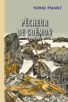 Couverture du livre « Pêcheur de Goémon » de Yvonne Pagniez aux éditions Editions Des Regionalismes