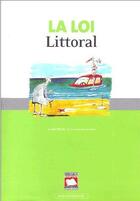 Couverture du livre « La loi littoral » de Loic Prieur aux éditions Territorial
