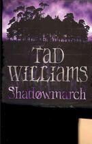Couverture du livre « Shadowmarch - shadowmarch vol 1 » de Tad Williams aux éditions Orbit Uk